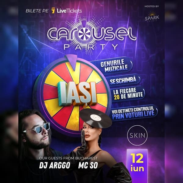 CAROUSEL PARTY / 12 IUN @ SKIN, Iasi