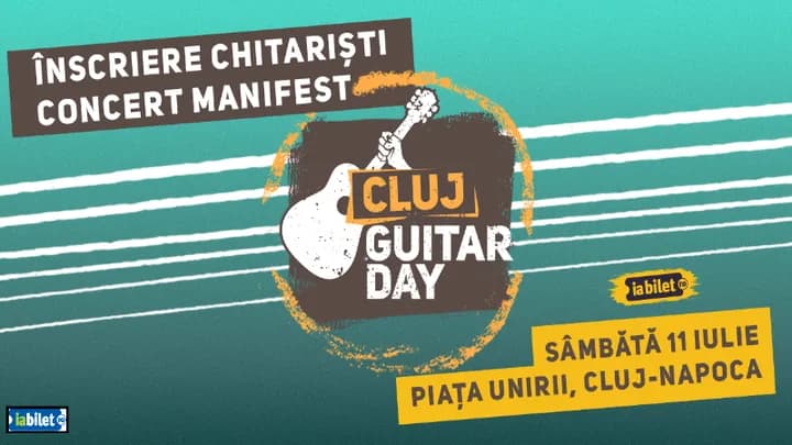 Cluj-Napoca: Inscrieri Chitaristi - Cluj Guitar Day