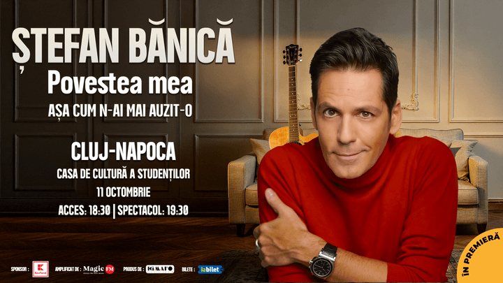 Cluj-Napoca: Stefan Banica – Povestea mea