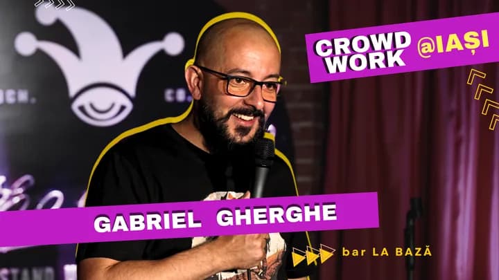 Iași: Gherghe + Publicul = Crowd Work | Spectacol Filmat