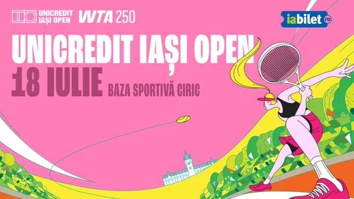 Iasi: Tenis | UniCredit Iași Open | 18 iulie
