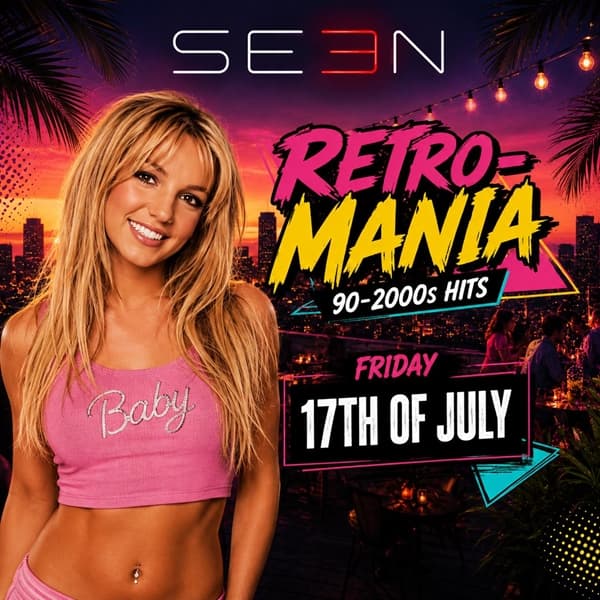 RETRO-MANIA - 90-2000s HITS @ SEEN,  Bucharest