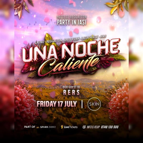 UNA NOCHE Caliente | 18 JULY @ SKIN, Iasi