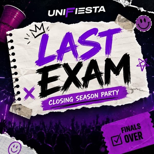 UNIFIESTA - LAST EXAM - Closing Season Party 🎓