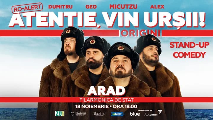 Arad: Stand-up Comedy cu Micutzu, Geo Adrian si George Dumitru - “Atentie, vin ursii!” - ORA 18:00