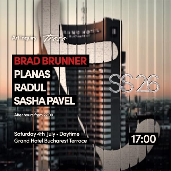Art Inquiry x Treze Events - SS26 - w/ Brad Brunner, Planas, Radul, Sasha Pavel