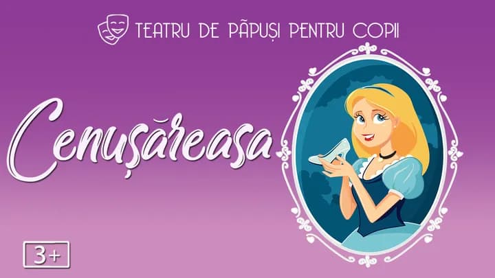 Cenușăreasa - teatru pentru copii @ Restaurant Hanu’ lui Manuc
