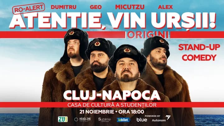 Cluj-Napoca: Stand-up Comedy cu Micutzu, Geo Adrian si George Dumitru - “Atentie, vin ursii!” - SAMBATA - ORA 18:00