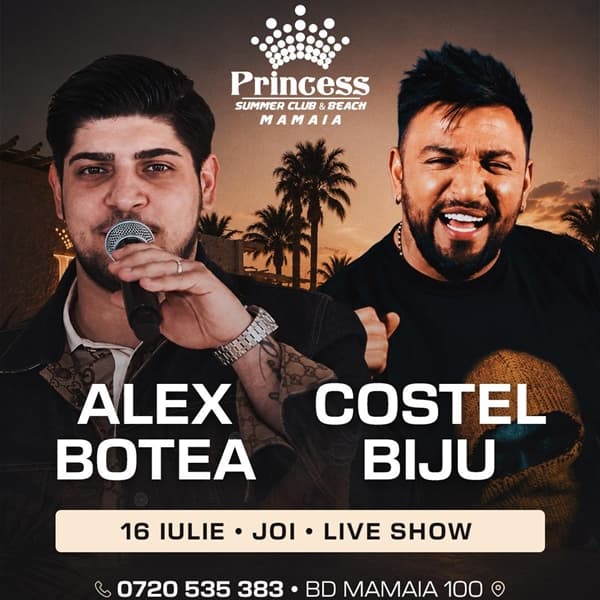 Costel Biju x Alex Botea x Princess Club Mamaia x Joi 16 iulie