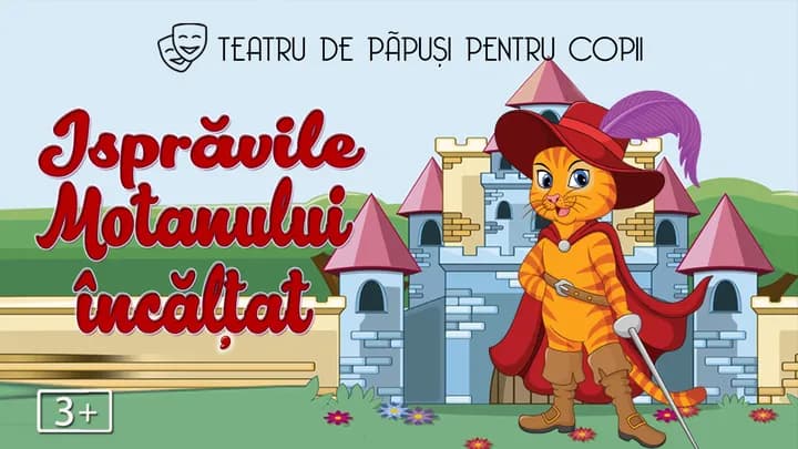 Isprăvile Motanului încălțat - teatru pentru copii @ Clubul Țăranului - La Mama