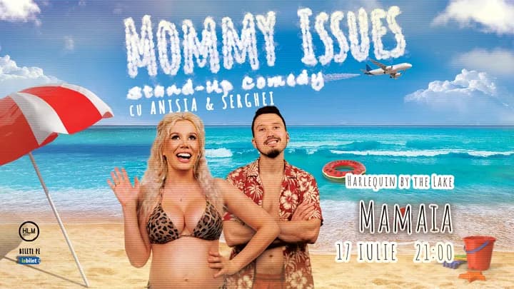 Mamaia: Stand-Up Comedy pe terasă cu Anisia Gafton și Serghei - „Mommy issues”