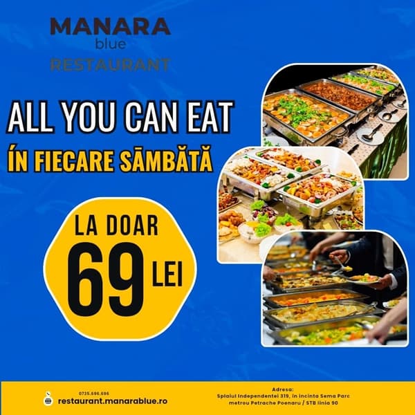 Mănânci cât vrei cu 69 lei x Sâmbătă 18 iulie x Restaurant Manara Blue