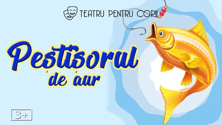 Peștișorul de aur - teatru interactiv pentru copii @ Clubul Țăranului – La Mama