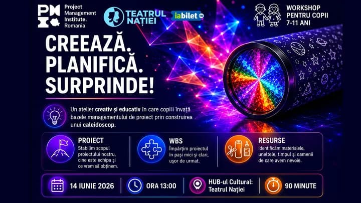 Ploiești: Creează. Planifică. Surprinde! Transformă ideea într-un caleidoscop spectaculos!