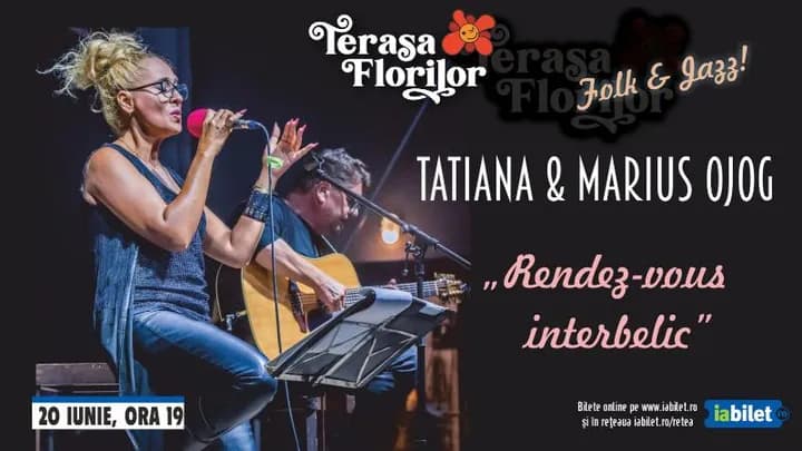 Rendez-vous interbelic" cu Tatiana & Marius Ojog - Folk & Jazz!