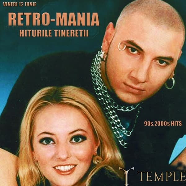 RETRO-MANIA - Hiturile Tineretii la Temple,Brasov