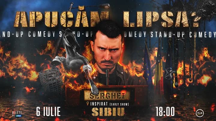Sibiu: Stand-Up Comedy politic cu Serghei - „Apucăm lipsa?” (EARLY SHOW)