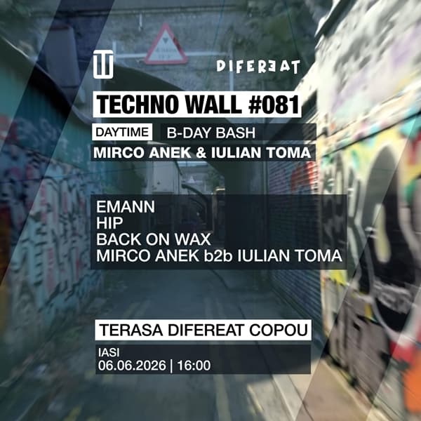 Techno Wall #081 - Daytime - Mirco Anek & Iulian Toma Bday Bash