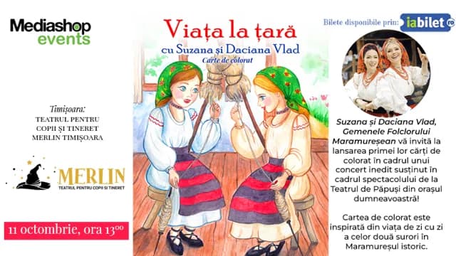 Timisoara: Teatrul de papusi & Concert cu Suzana și Daciana Vlad Gemenele Folclorului Maramureșean