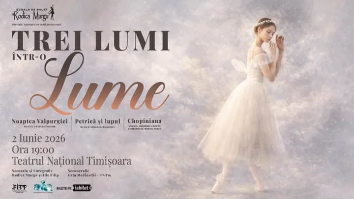 Timisoara: Trei lumi intr-o lume - Spectacol de balet cu copii pentru copii