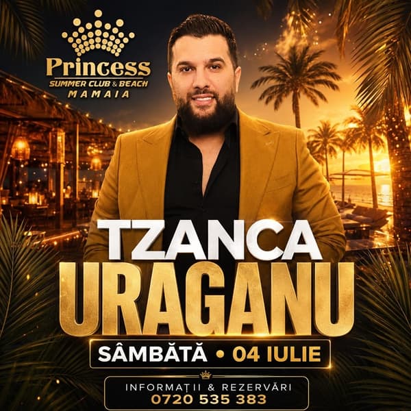 Tzanca Uraganu x Princess Club Mamaia x Sambata 04 iulie