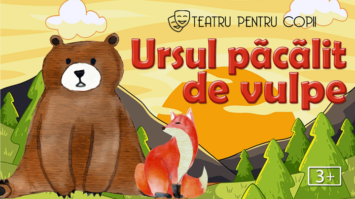 Ursul păcălit de vulpe - teatru interactiv pentru copii @ Clubul Țăranului - La Mama