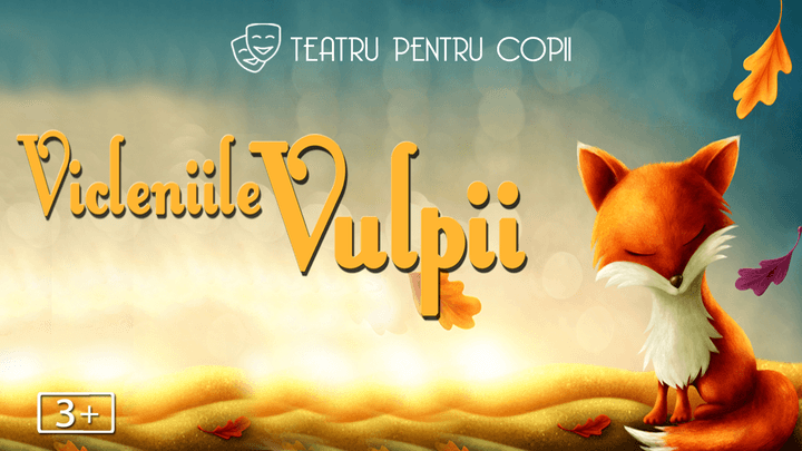 Vicleniile Vulpii - teatru interactiv pentru copii @ Restaurant Hanu’ lui Manuc / pe TERASĂ