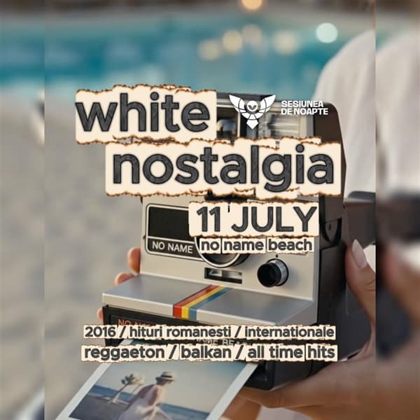 WHITE NOSTALGIA / JULY 11 @ no name beach, Timisoara