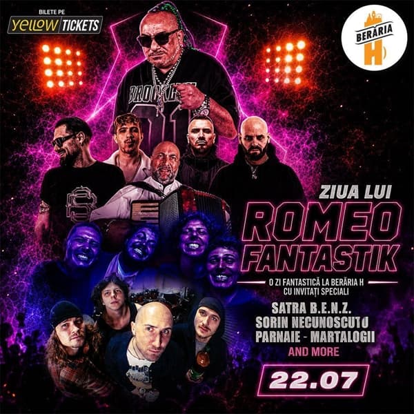 Ziua lui Romeo Fantastik cu Șatra B.E.N.Z., Sorin Necunoscutu' & more | 22 iulie @ Berăria H